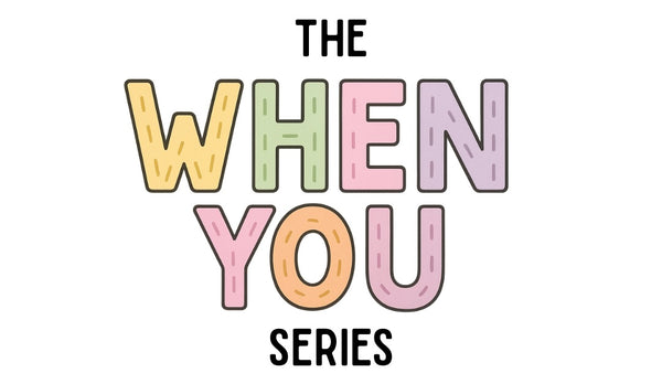 When You Series